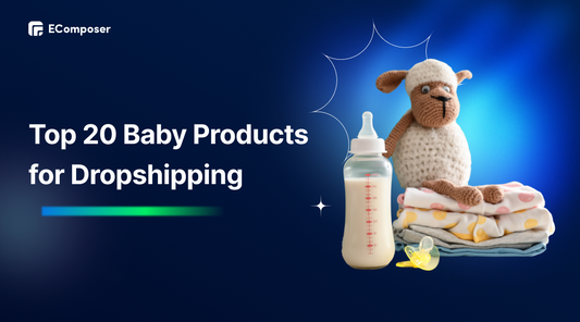 Top 20 Baby Products for Dropshipping That Parents Love