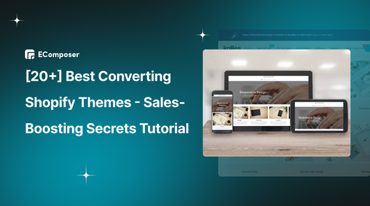 [21+] Best Converting Shopify Themes: Sales-Boosting Secrets