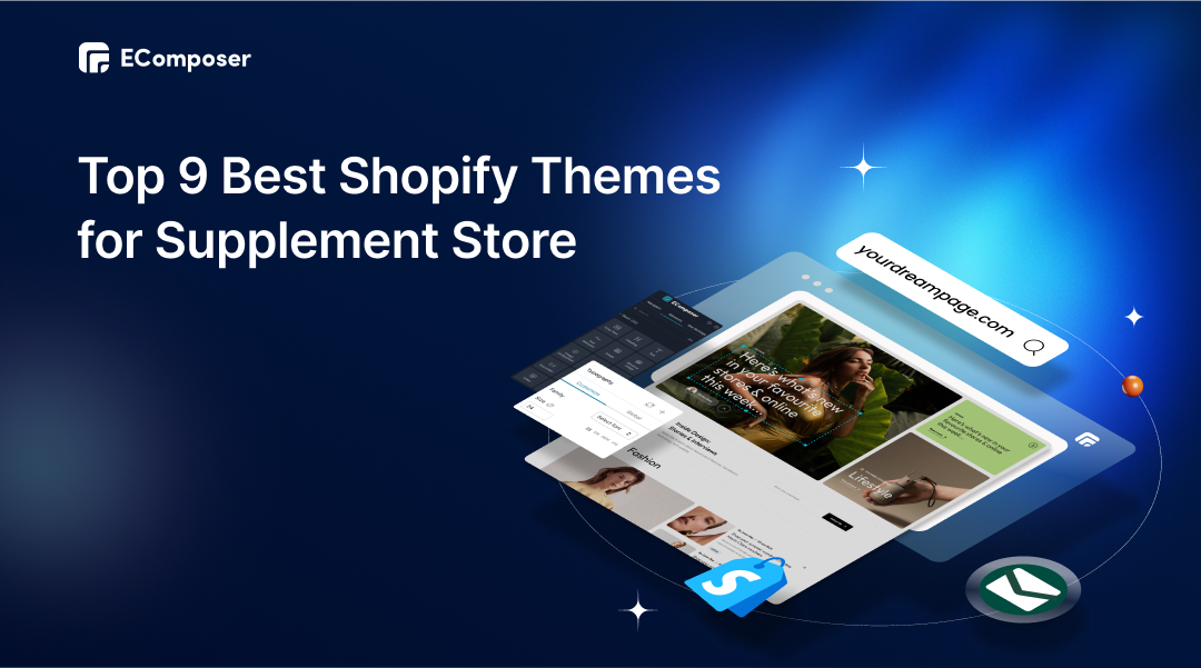 Top 9 Shopify Themes for Supplement Store in 2024