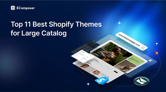 Top 11 Best Shopify Themes for Large Catalog