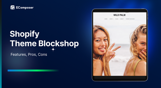 Blockshop Shopify Theme review: Features, Pros, Cons