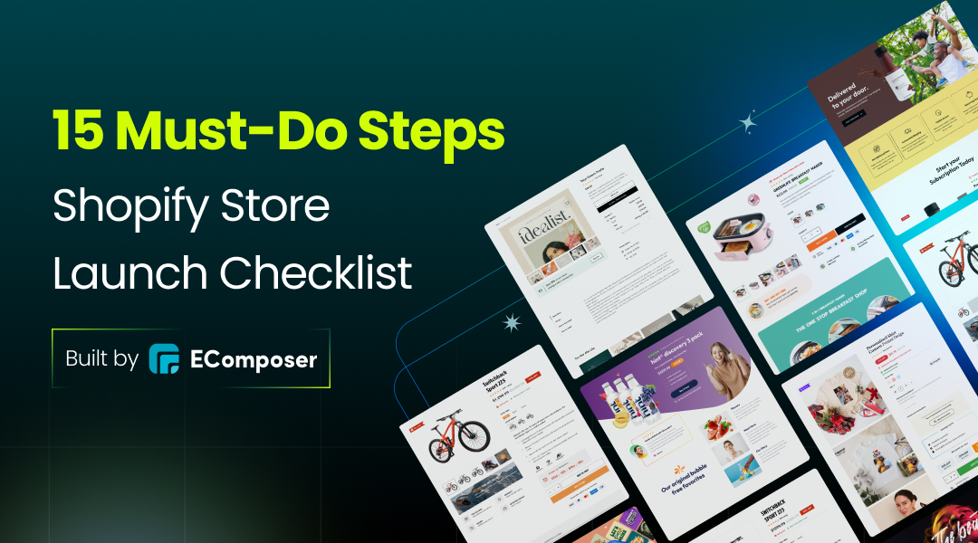 Shopify Store Launch Checklist: 15 Must-Do Steps