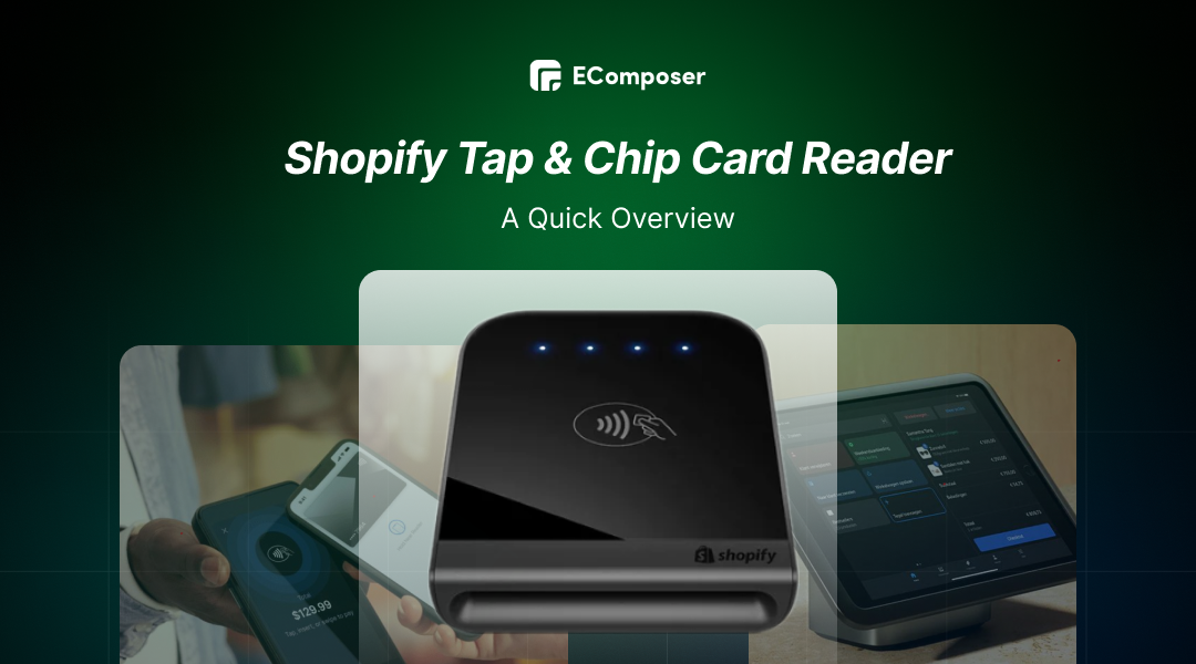 Shopify Tap & Chip Card Reader: A Quick Overview