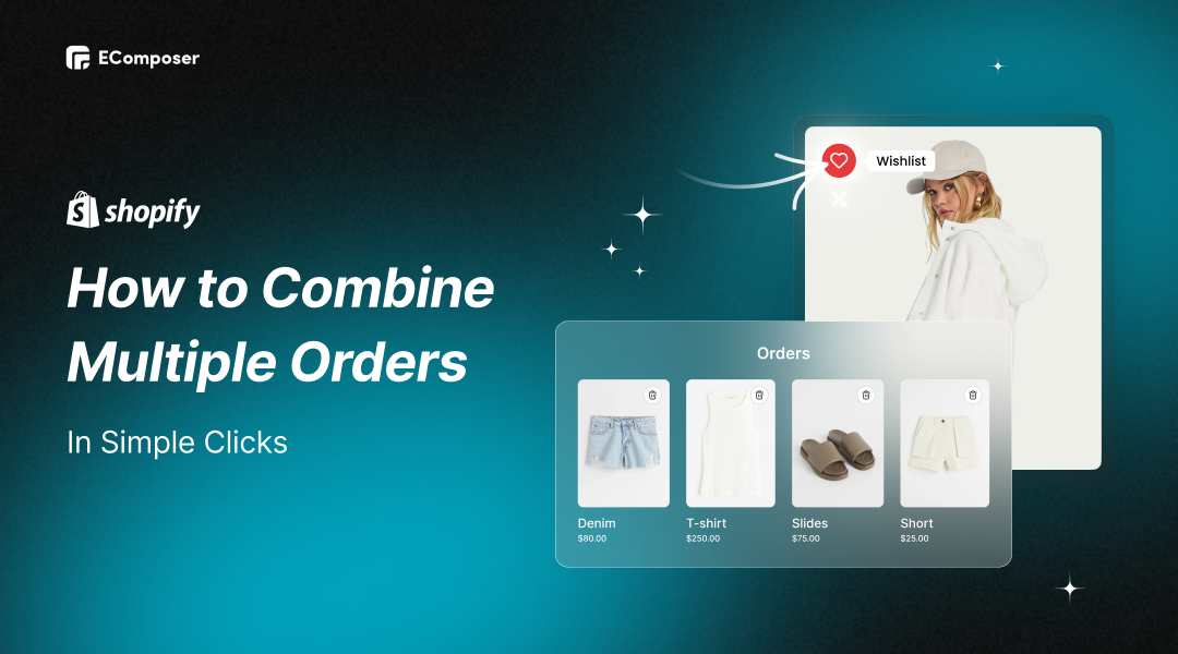 How to Combine Multiple Orders on Shopify in Simple Clicks!