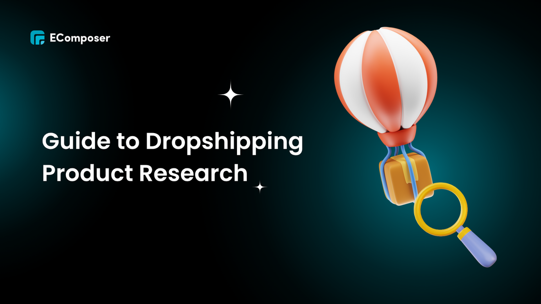 The Guide to Dropshipping Product Research (Methods, Tools, Tips & Trends)