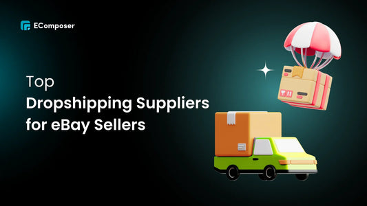 Top 14 Dropshipping Suppliers for eBay Sellers in 2025