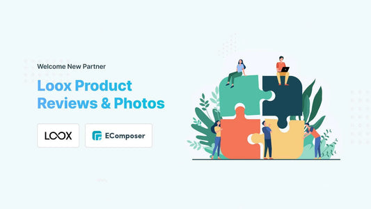 EComposer x Loox Partnership Announcement - EComposer Visual Page Builder