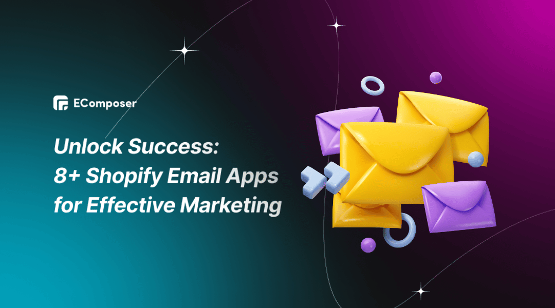 8+ Best Shopify Email Apps for Effective Marketing in 2024