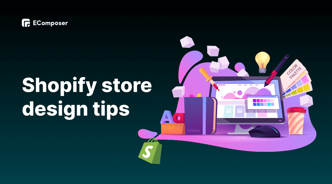 Top 12 Best Design Tips to make a Professional Shopify store - EComposer
