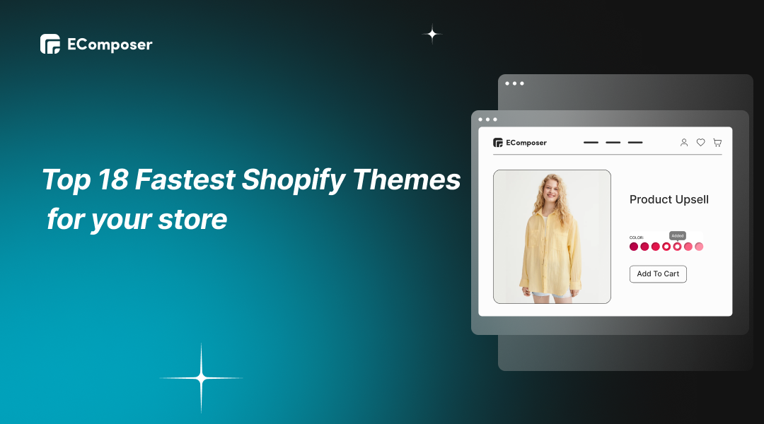 Top 18 Fastest Shopify Themes for eCommerce store