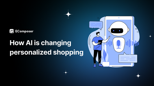How AI is changing the game in Personalized Shopping