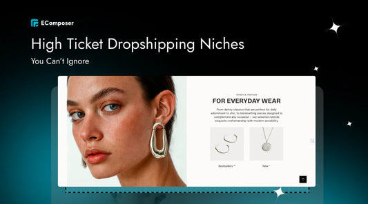 10 High Ticket Dropshipping Niches You Can’t Ignore