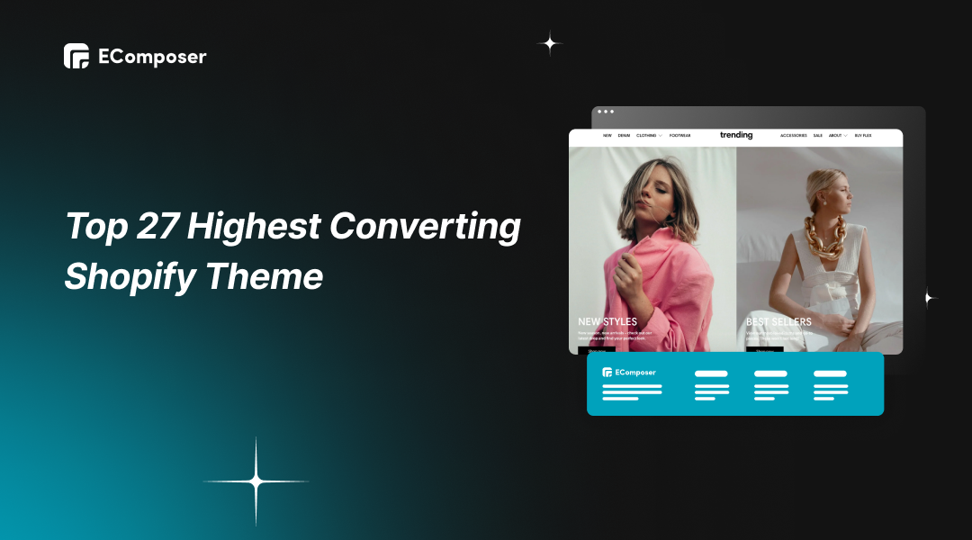 Top 27 Best Highest Converting Shopify Themes for 2024