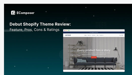 Debut Shopify Theme Review: Feature, Pros, Cons & Ratings
