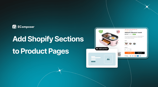 add Shopify sections to Product Pages