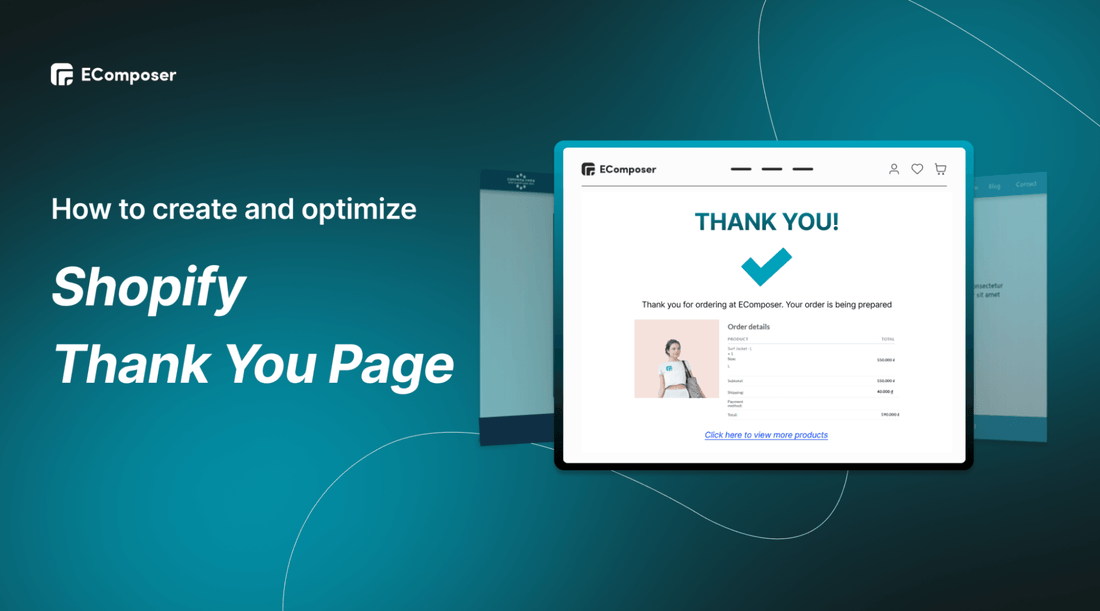 How to create and optimize Shopify Thank You Page (+ 5 best templates) - EComposer Visual Page Builder