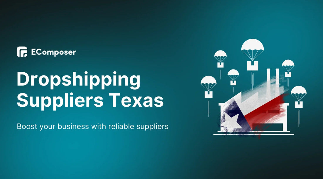 [15+] Best Dropshipping Suppliers in Texas for 2026