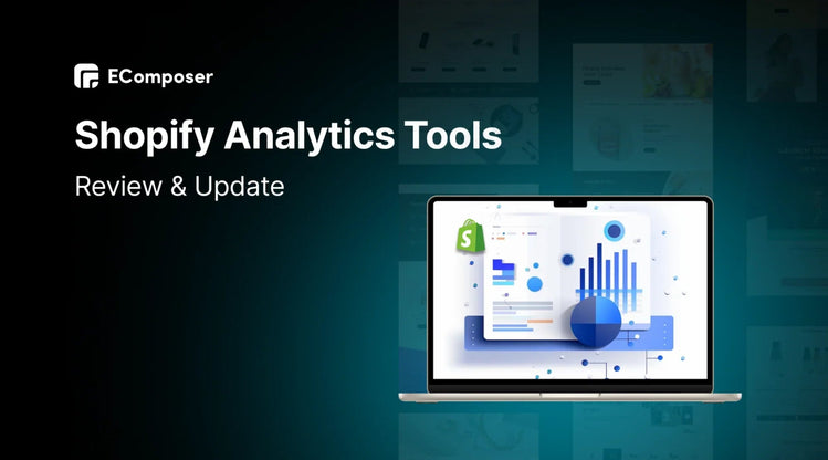 10+ Best Shopify Analytics Tools for Store Analysis in 2026 – EComposer