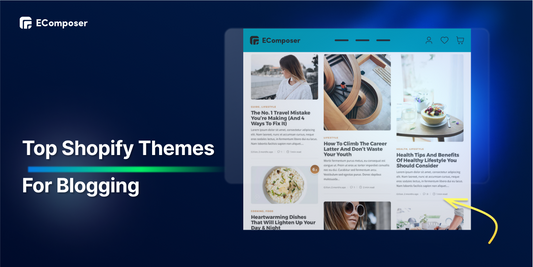 Top 10 Shopify Themes for Blogging to Create Impression