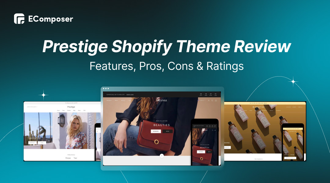 Prestige Shopify Theme Review: Features, Pros, Cons & Ratings