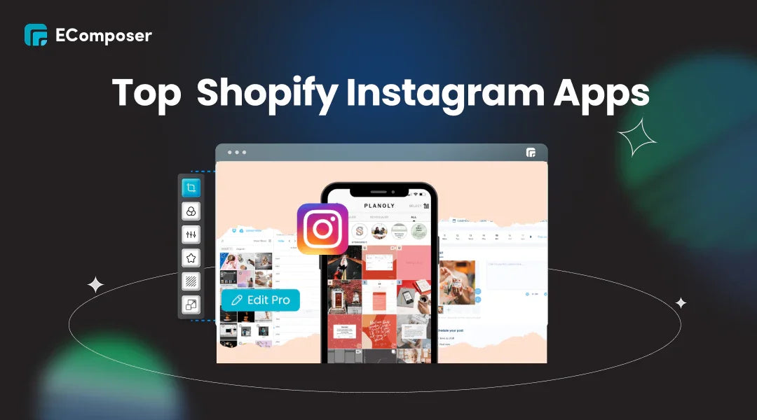 Top 12 Instagram Apps for Shopify Merchants in 2025