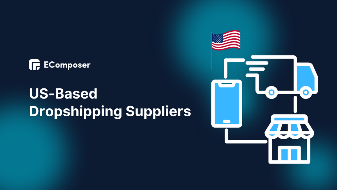 Top 23 US-Based Dropshipping Suppliers 2025