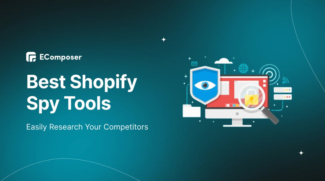 18+ Best Shopify Spy Tools To Research Your Competitors