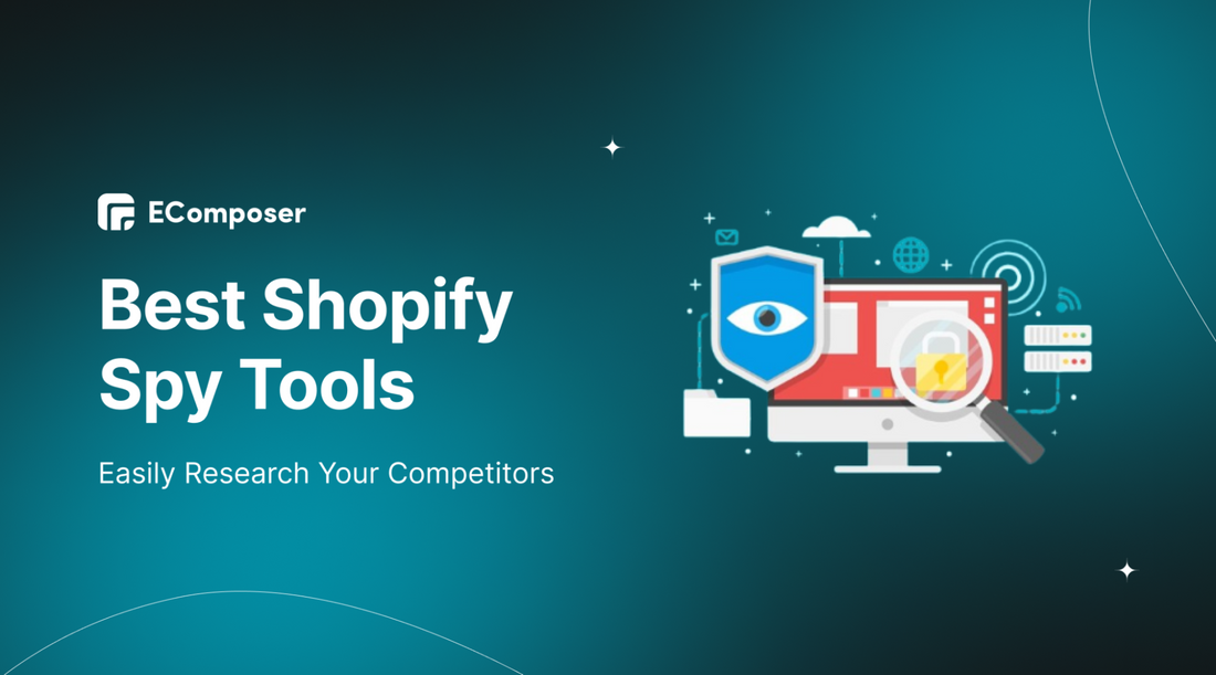 +18 Best Shopify Spy Tools To Research Your Competitors