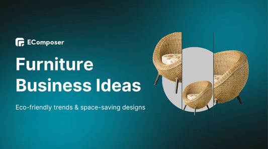 15 Best Profitable Furniture Business Ideas: A Start-Up Guide