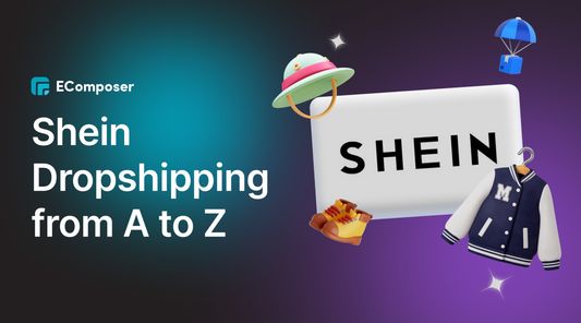 Shein Dropshipping from A to Z