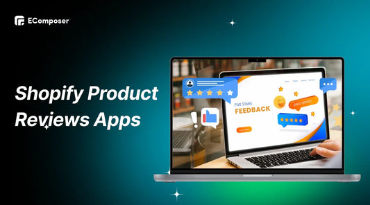 Top 12 Shopify Product Reviews Apps Free in 2025