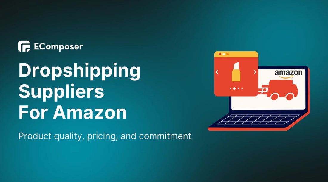 [15+] Best Dropshipping Suppliers For Amazon in 2025