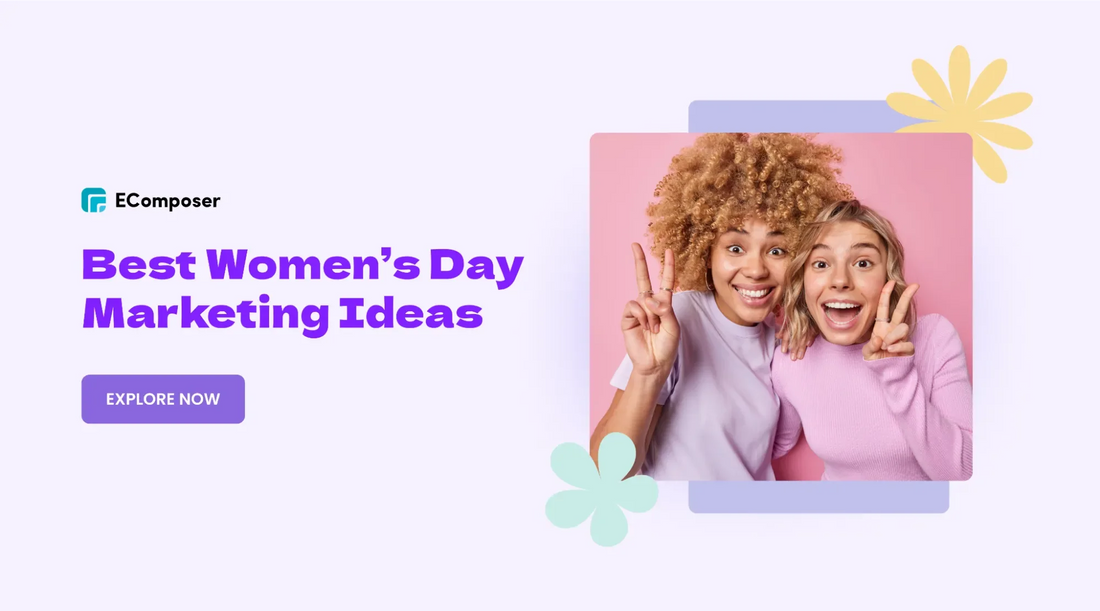 [+12] Best Women Day Marketing Campaign Ideas for 2025