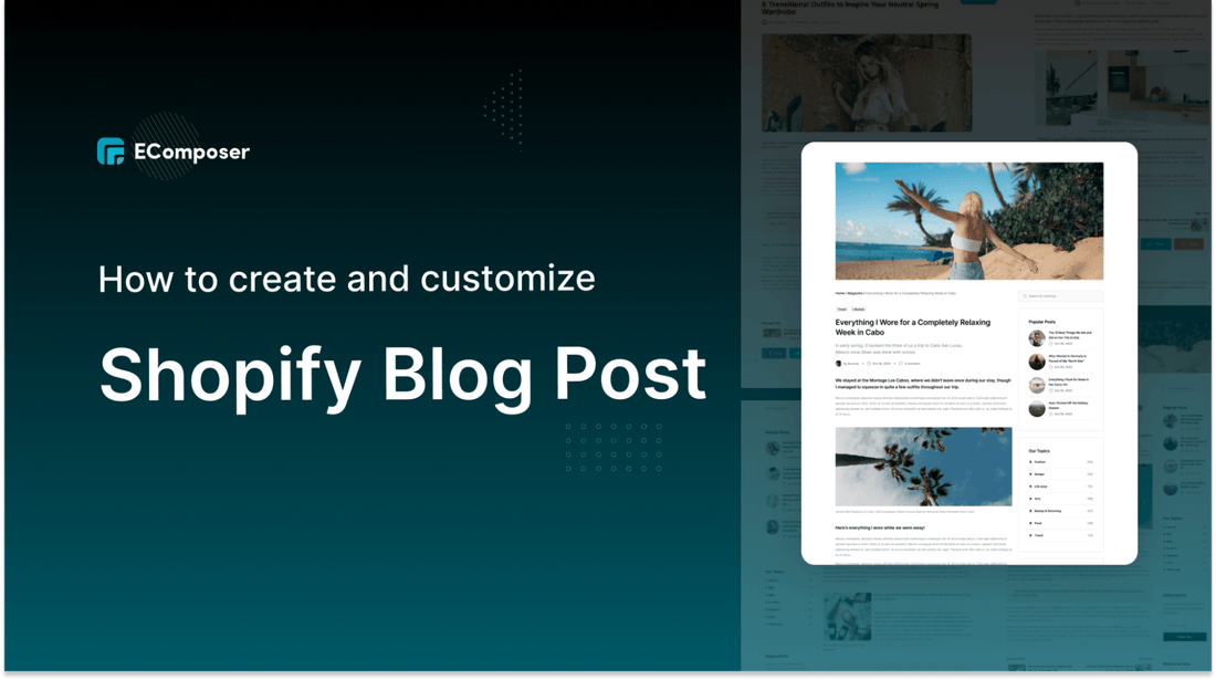How To Create & Customize Shopify Blog Post? (+5 Templates) – EComposer