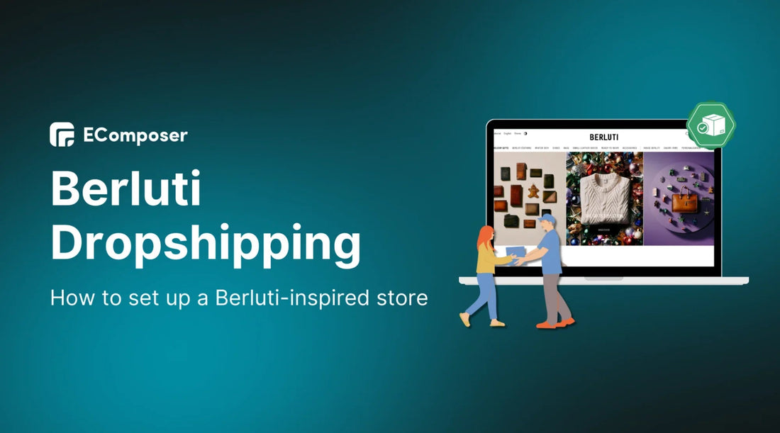 How To Start a Berluti Dropshipping Business In 2026