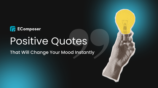 Positive Quotes That Will Change Your Mood Instantly