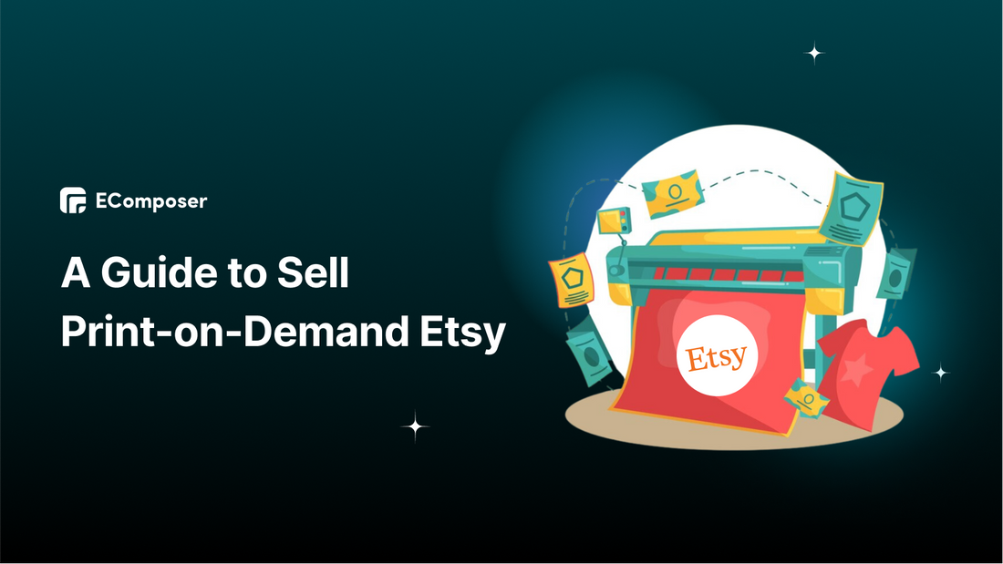 A Guide to Sell Print-on-Demand Etsy