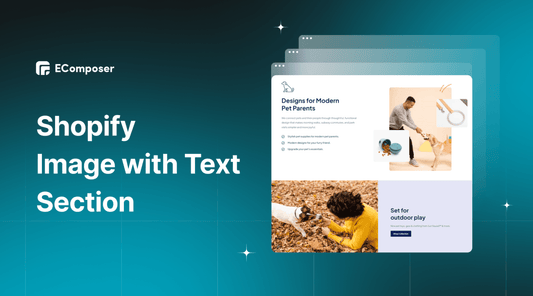 How to Add and Customize Shopify Image with Text Section - EComposer Visual Page Builder