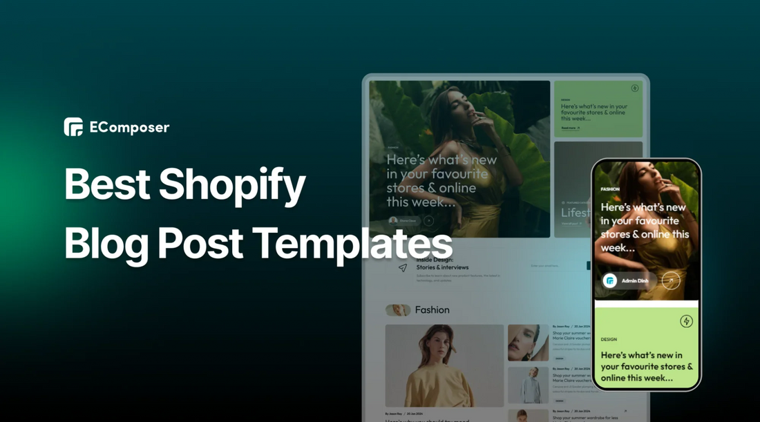Post From Shopify 20+ Best Shopify Blog Templates & Examples to Get Inspired – EComposer