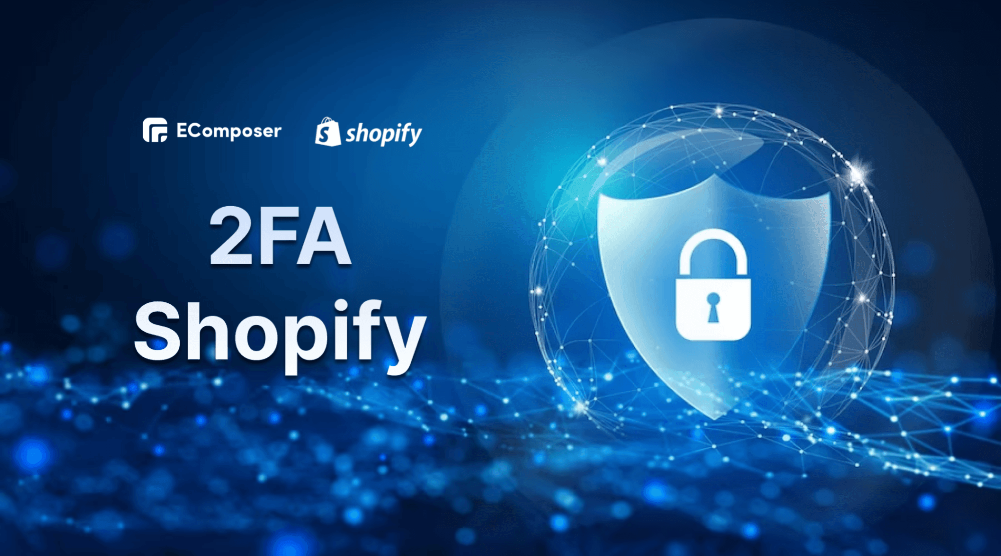 How to activate 2FA (TwoFactor Authentication) for Shopify stores