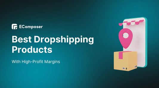 [26+] Best Dropshipping Products With High-Profit Margins
