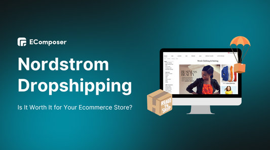 Nordstrom Dropshipping: Is It Worth It for Your Ecommerce Store?