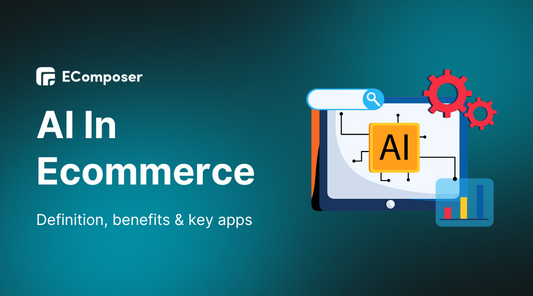What is AI in Ecommerce? Definition, Benefits & Comprehensive Apps