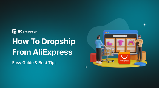 How To Dropship From AliExpress - Easy Guide & Best Tips