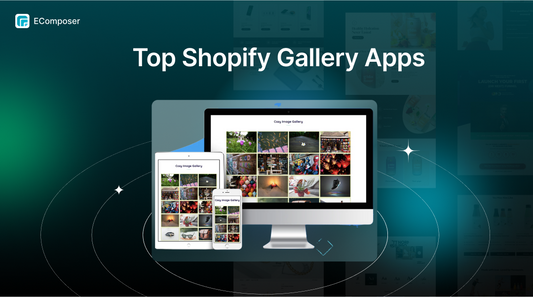 Top 10+ Shopify Gallery Apps for 2025 (with Free Tools)