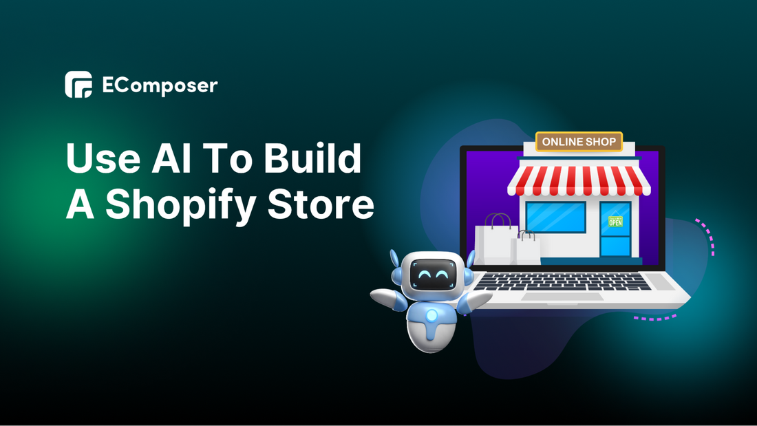 How to use AI to Build A Shopify Store