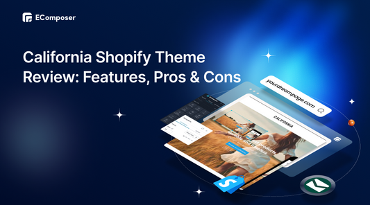 California Shopify Theme Review: Features, Pros & Cons
