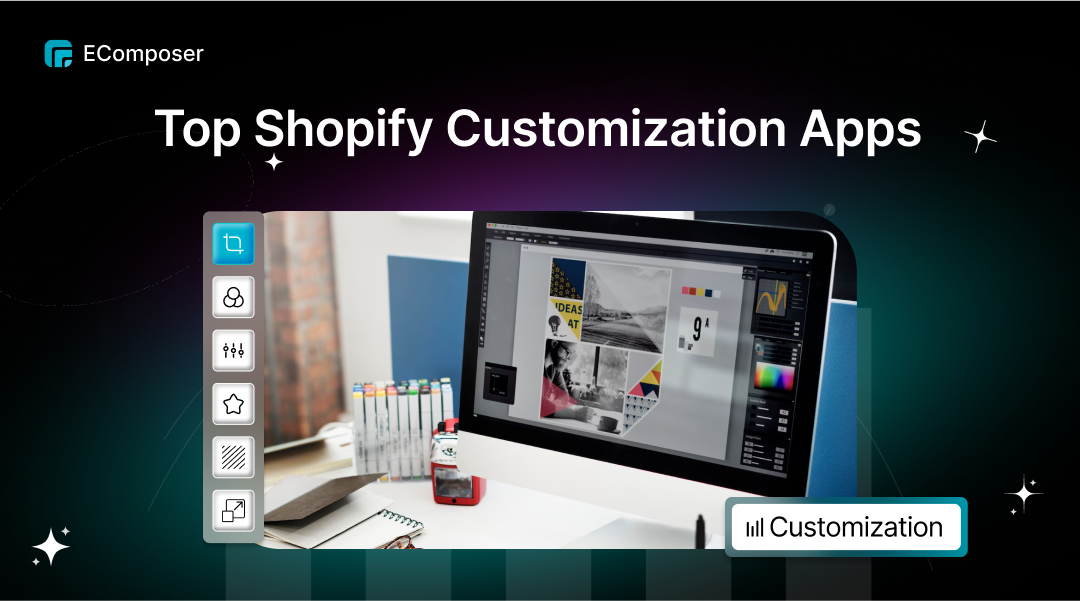 Top 12+ Shopify Customization Apps FREE in 2025