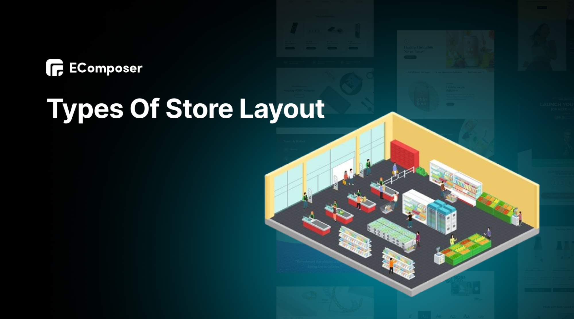 Explore 10 Types Of Store Layouts To Catch Attention – EComposer