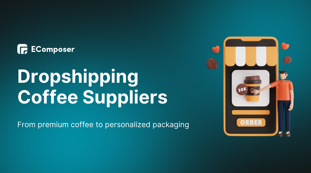 [12+] Best Dropshipping Coffee Suppliers in 2024